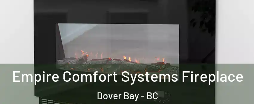 Empire Comfort Systems Fireplace Dover Bay - BC