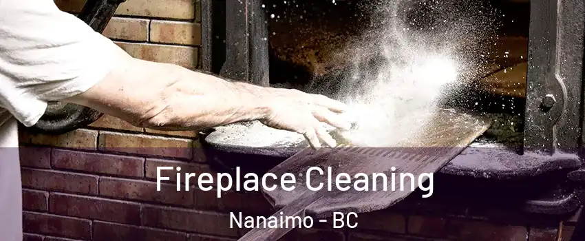  Fireplace Cleaning Nanaimo - BC