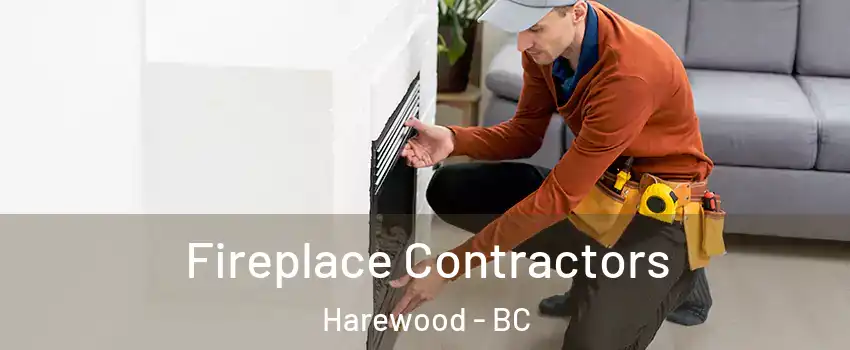  Fireplace Contractors Harewood - BC