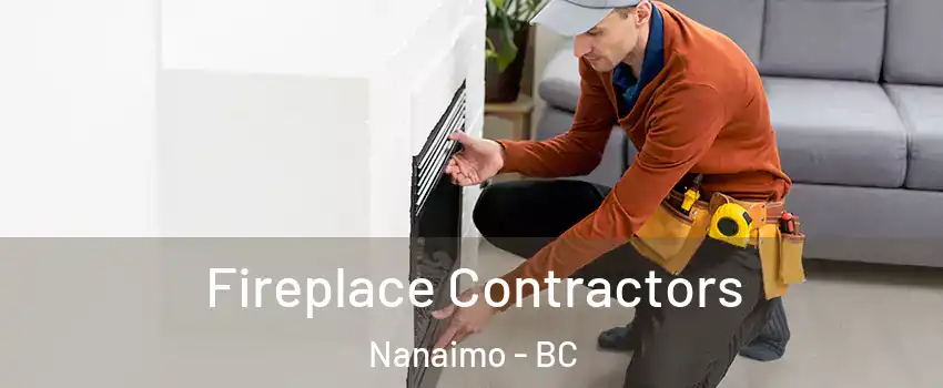  Fireplace Contractors Nanaimo - BC