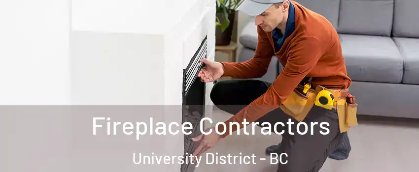 Fireplace Contractors University District - BC