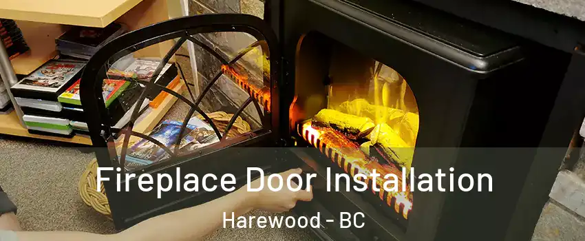  Fireplace Door Installation Harewood - BC
