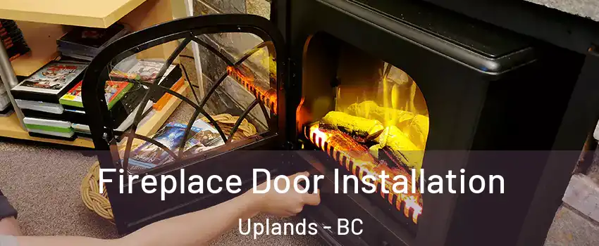  Fireplace Door Installation Uplands - BC