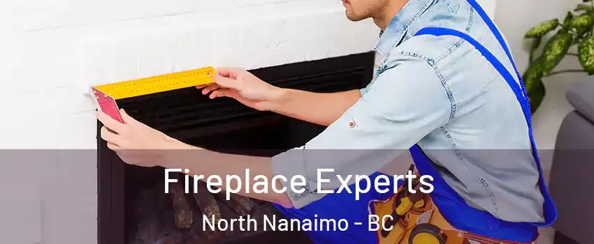  Fireplace Experts North Nanaimo - BC