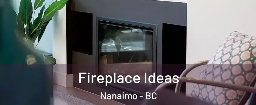  Fireplace Ideas Nanaimo - BC