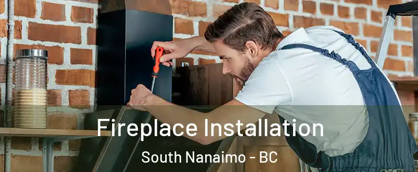  Fireplace Installation South Nanaimo - BC