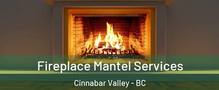  Fireplace Mantel Services Cinnabar Valley - BC