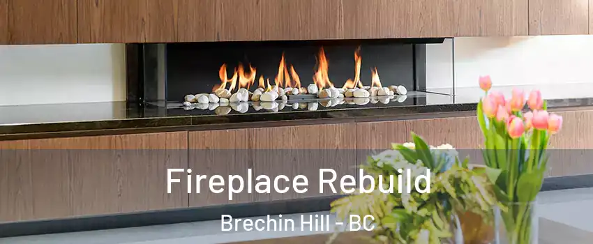  Fireplace Rebuild Brechin Hill - BC