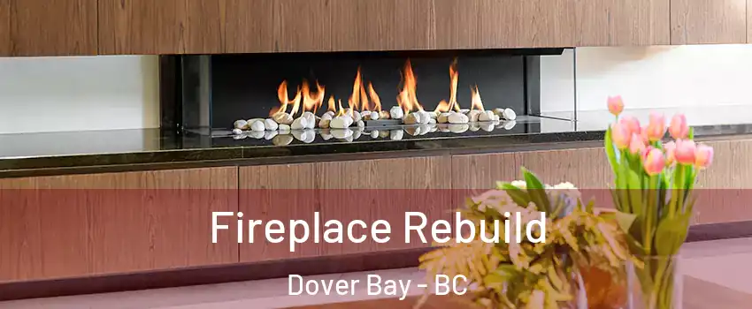  Fireplace Rebuild Dover Bay - BC
