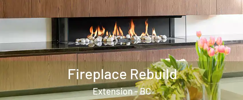  Fireplace Rebuild Extension - BC
