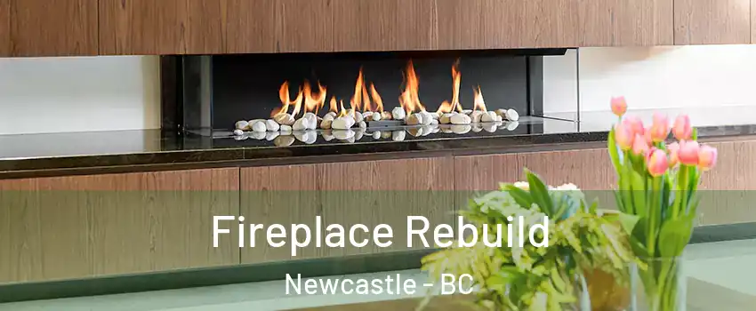  Fireplace Rebuild Newcastle - BC