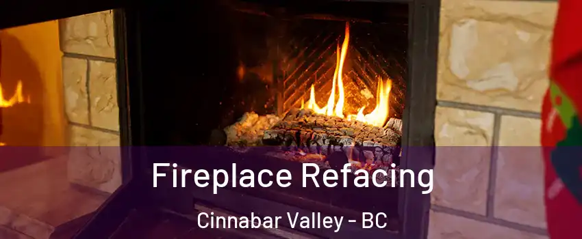  Fireplace Refacing Cinnabar Valley - BC