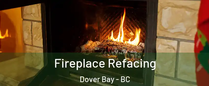  Fireplace Refacing Dover Bay - BC