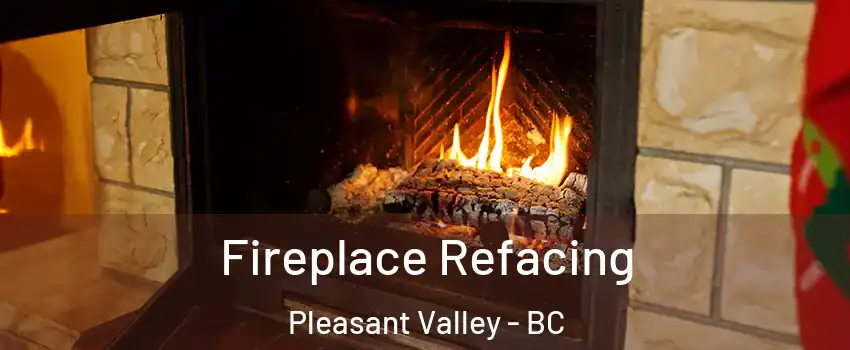  Fireplace Refacing Pleasant Valley - BC