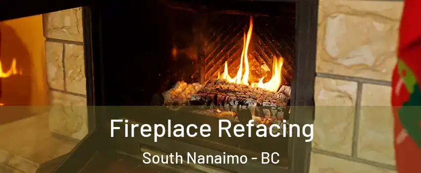  Fireplace Refacing South Nanaimo - BC