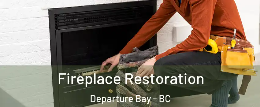  Fireplace Restoration Departure Bay - BC