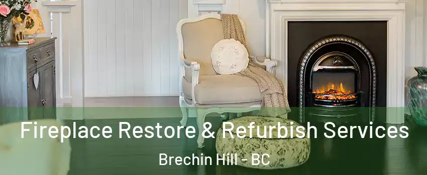 Fireplace Restore & Refurbish Services Brechin Hill - BC