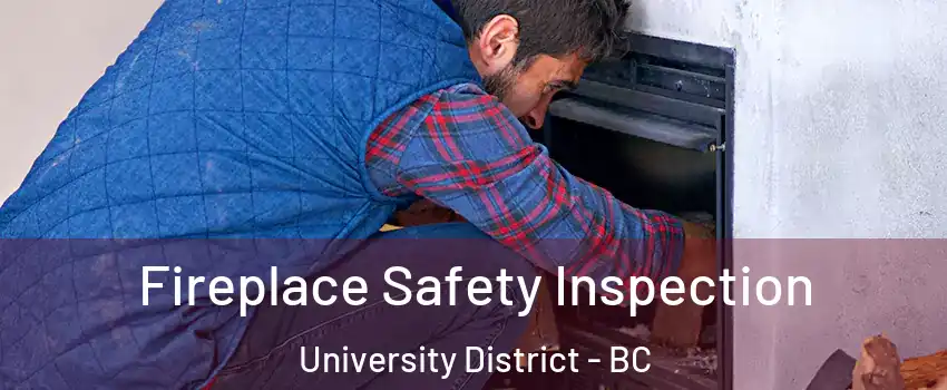 Fireplace Safety Inspection University District - BC