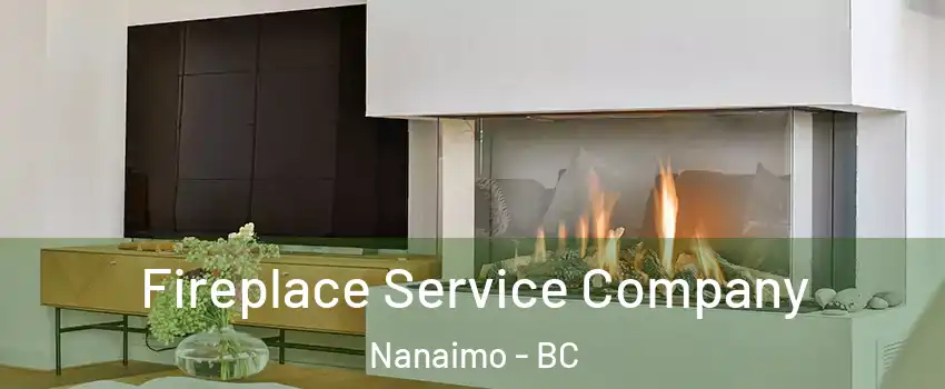  Fireplace Service Company Nanaimo - BC