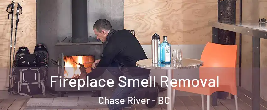  Fireplace Smell Removal Chase River - BC