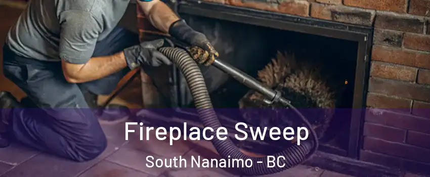  Fireplace Sweep South Nanaimo - BC