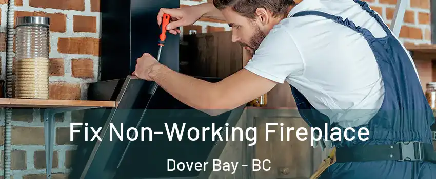  Fix Non-Working Fireplace Dover Bay - BC
