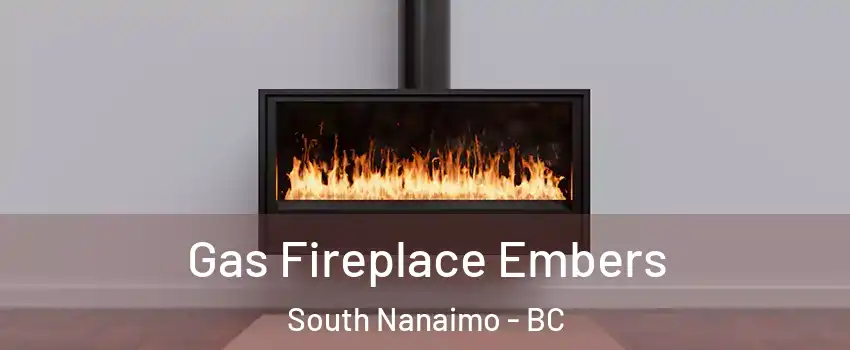 Gas Fireplace Embers South Nanaimo - BC