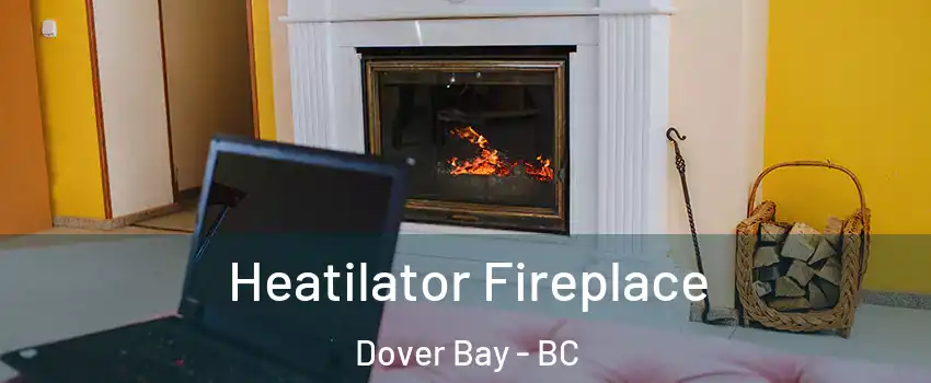  Heatilator Fireplace Dover Bay - BC