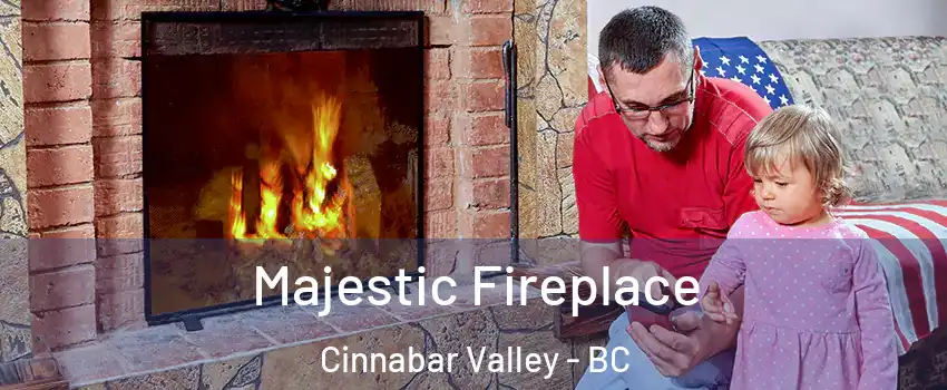  Majestic Fireplace Cinnabar Valley - BC