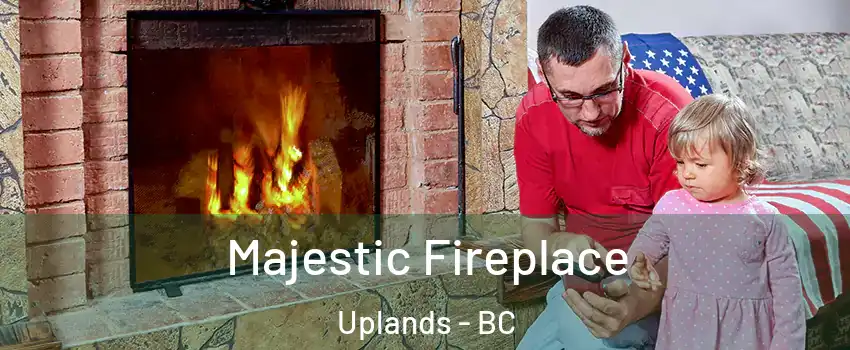 Majestic Fireplace Uplands - BC