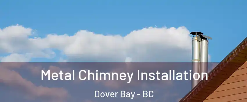  Metal Chimney Installation Dover Bay - BC