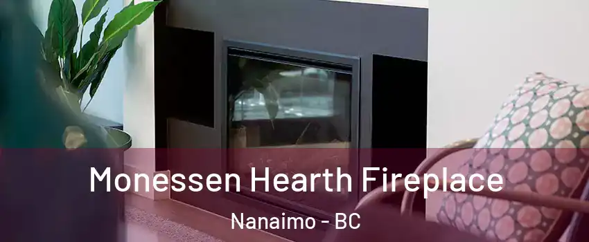  Monessen Hearth Fireplace Nanaimo - BC