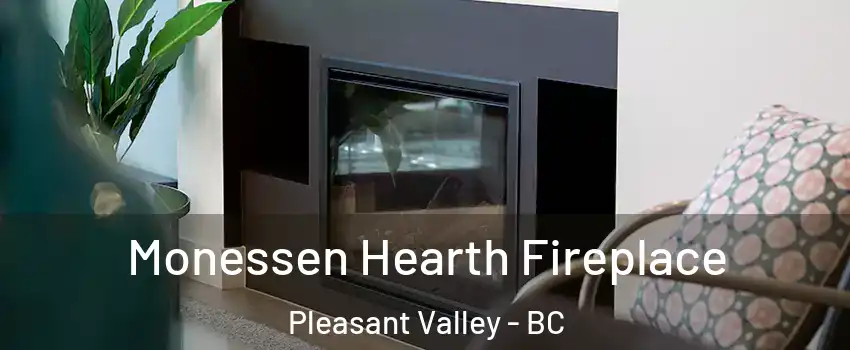  Monessen Hearth Fireplace Pleasant Valley - BC