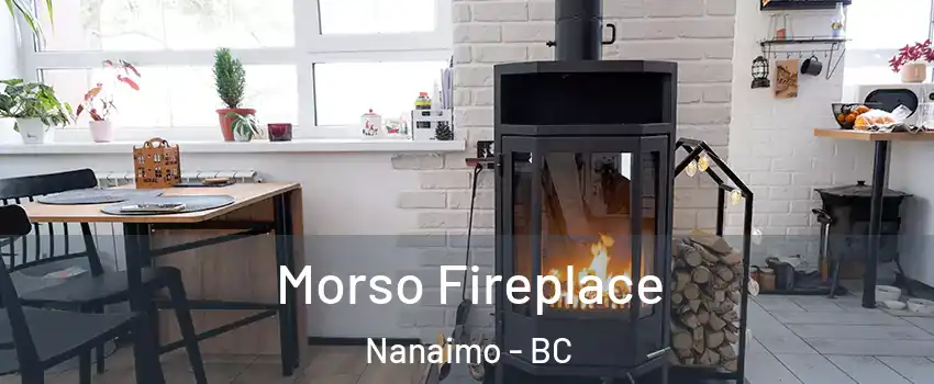  Morso Fireplace Nanaimo - BC
