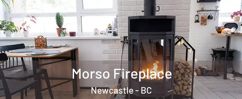  Morso Fireplace Newcastle - BC