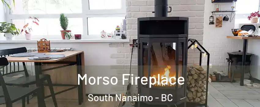  Morso Fireplace South Nanaimo - BC