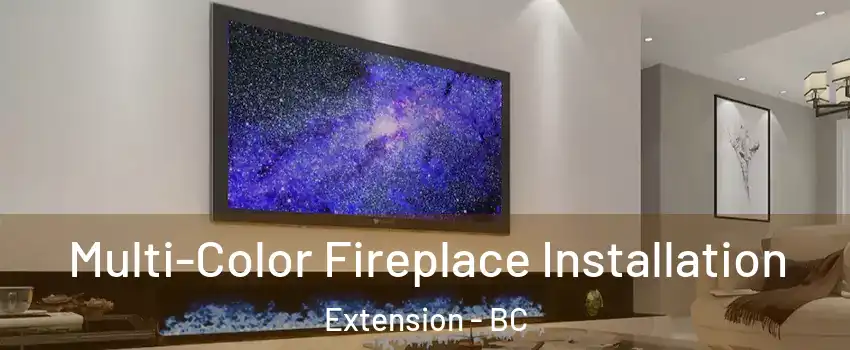  Multi-Color Fireplace Installation Extension - BC