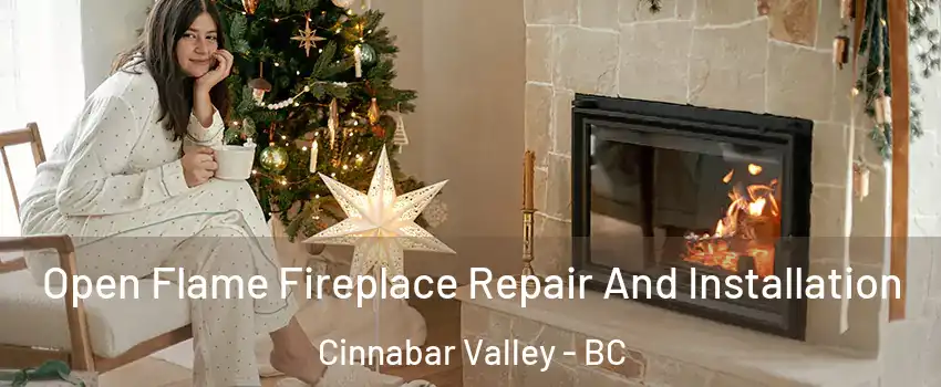  Open Flame Fireplace Repair And Installation Cinnabar Valley - BC