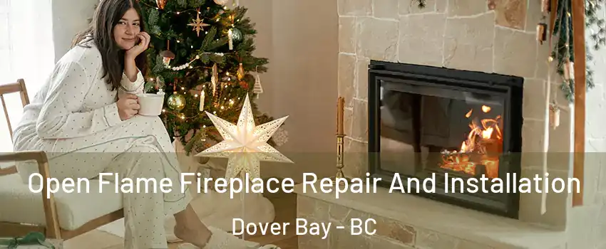  Open Flame Fireplace Repair And Installation Dover Bay - BC