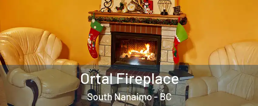Ortal Fireplace South Nanaimo - BC