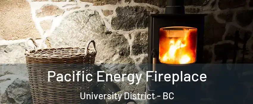  Pacific Energy Fireplace University District - BC