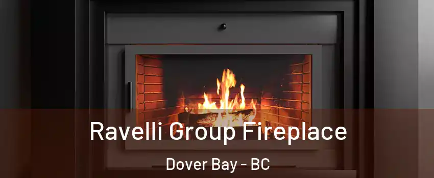 Ravelli Group Fireplace Dover Bay - BC