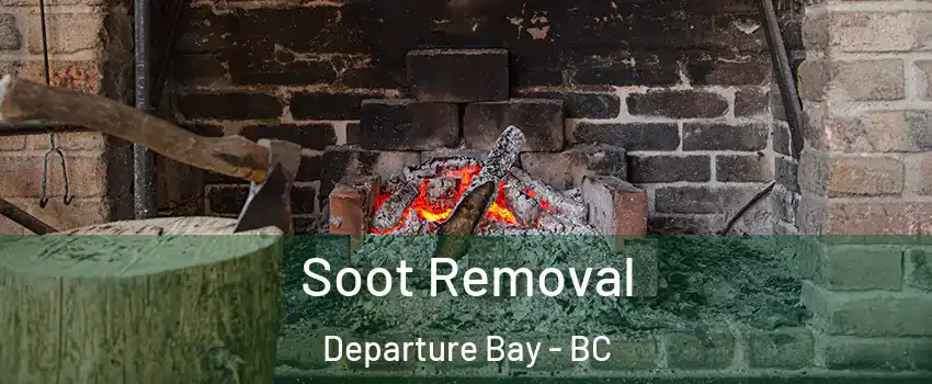  Soot Removal Departure Bay - BC