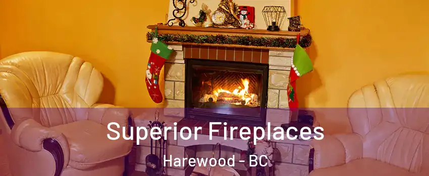  Superior Fireplaces Harewood - BC