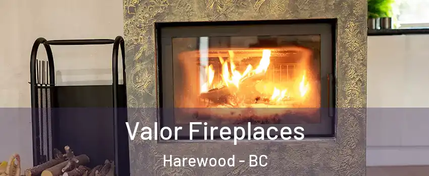  Valor Fireplaces Harewood - BC