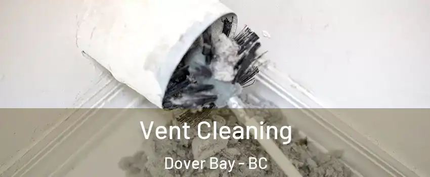  Vent Cleaning Dover Bay - BC