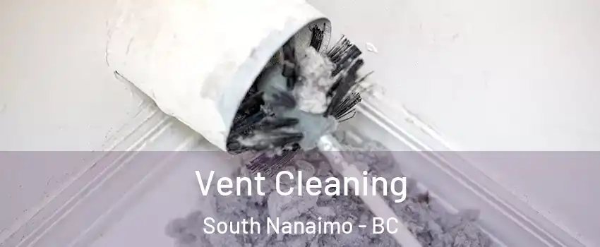  Vent Cleaning South Nanaimo - BC
