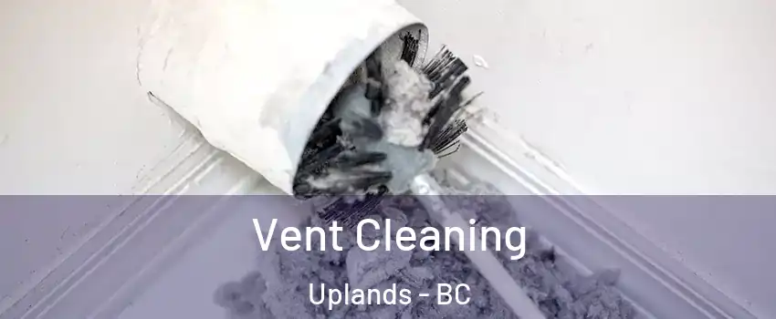  Vent Cleaning Uplands - BC