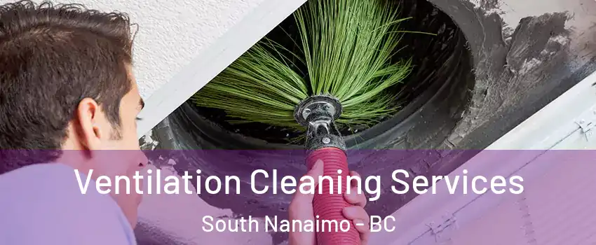  Ventilation Cleaning Services South Nanaimo - BC