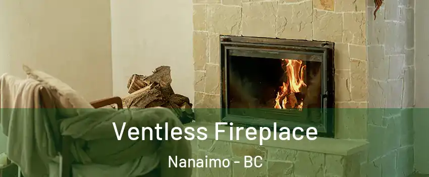  Ventless Fireplace Nanaimo - BC